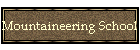 Mountaineering School