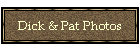Dick & Pat Photos